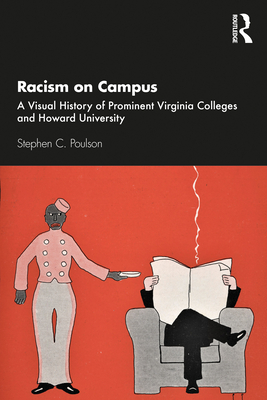 Racism on Campus: A Visual History of Prominent Virginia Colleges and Howard University Cover Image