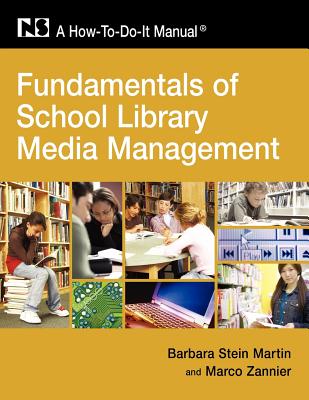 Fundamentals of School Library and Media Management (How-To-Do-It Manuals)