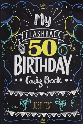 My Flashback 50th Birthday Quiz Book: Turning 50 Humor for People Born in the '70s By Jest Fest Cover Image