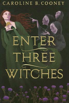 Enter Three Witches: A Story of Macbeth Cover Image