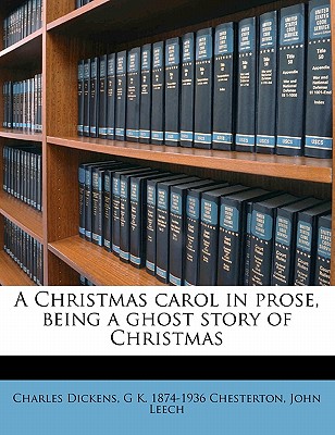 A Christmas Carol in Prose, Being a Ghost Story of Christmas