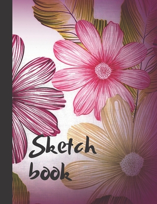 Sketchbook Composite Notebook For Your Ideas Drawing Writing Painting And Sketching 110 Pages Large 8 5x11 Flowers Editio Paperback Parnassus Books