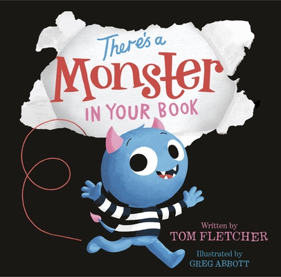 There's a Monster in Your Book (Who's In Your Book?) By Tom Fletcher, Greg Abbott (Illustrator) Cover Image