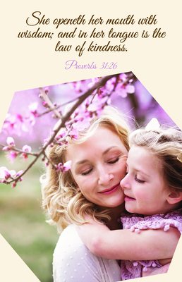 Mother's Day Bulletin: Mother's Day Blossom  (Package of 100): Proverbs 31:26 (KJV) Cover Image