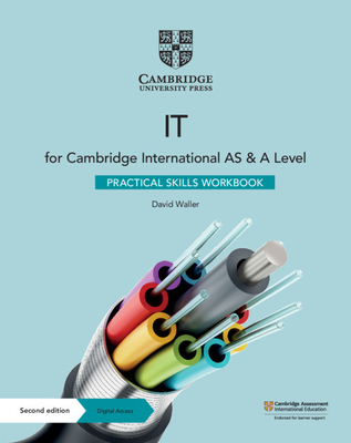 Cambridge International as & a Level It Practical Skills Workbook with Digital Access (2 Years) By David Waller Cover Image