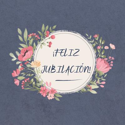 Feliz Jubilación: Libro de Visitas Personalizado - Jubilación - Hombre -  Mujer - 72 páginas para Felicitaciones (Spanish Edition): Corporativos,  Libros y Regalos: 9798610389509: : Books