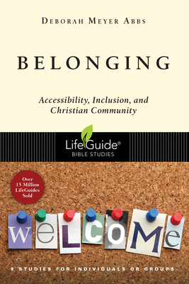 Belonging: Accessibility, Inclusion, and Christian Community (Lifeguide Bible Studies) Cover Image