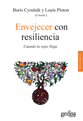 Envejecer Con Resiliencia By Boris Cyrulnik Cover Image