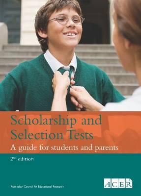 Scholarship and Selection Tests : A guide for students and parents (2nd edition) Cover Image