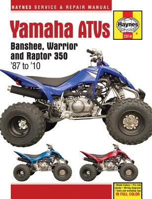 Yamaha ATVs Banshee, Warrior and Raptor 350 '87 to '10 (Haynes Service & Repair Manual) Cover Image