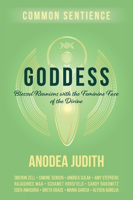 Goddess: Blessed Reunions with the Feminine Face of the Divine Cover Image