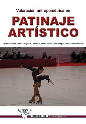 Valoracion antropometrica en patinaje artistico: Investigacion en el campeonato del mundo de patinaje artistico. Murcia, 2006 Cover Image