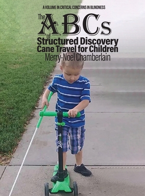 The ABCs of Structured Discovery Cane Travel for Children (Critical Concerns in Blindness) Cover Image