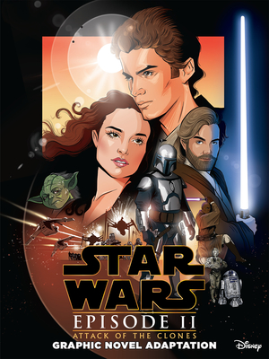 Star Wars: Attack of the Clones Graphic Novel Adaptation (Star Wars Movie Adaptations) Cover Image