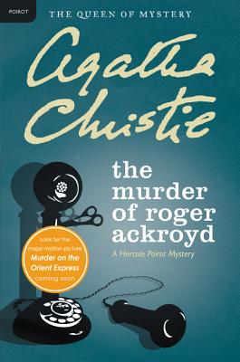 The Murder Of Roger Ackroyd A Hercule Poirot Mystery