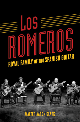 Los Romeros: Royal Family of the Spanish Guitar (Music in American Life) Cover Image