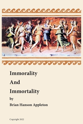 Immorality and Immortality