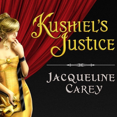 Kushiel's Justice (Kushiel's Legacy #5) By Jacqueline Carey, Simon Vance (Read by) Cover Image