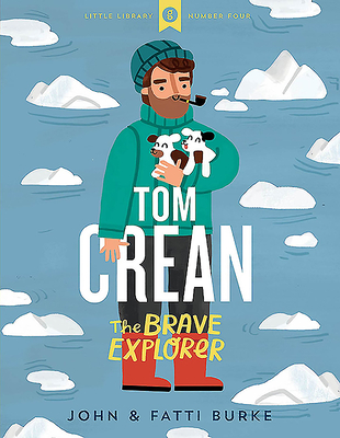 Tom Crean - The Brave Explorer Cover Image