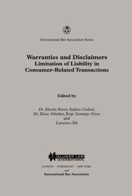 Warranties and Disclaimers Limitation of Liability in Consumer-Related Transactions (International Bar Association Series Set) Cover Image