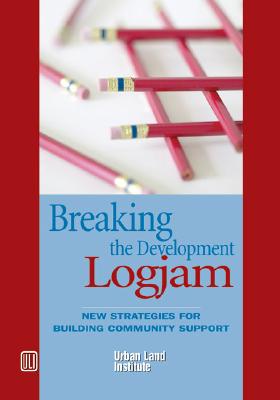 Breaking the Development Log Jam: New Strategies for Building Community Support Cover Image