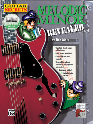 Guitar Secrets: Melodic Minor Revealed, Book & Online Audio [With CD] By Don Mock Cover Image