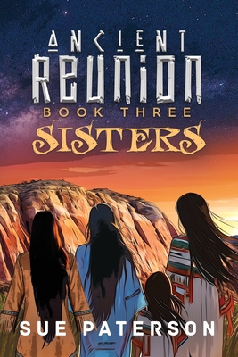 Ancient Reunion: Book Three - Sisters