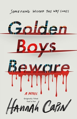 Golden Boys Beware: A Novel By Hannah Capin Cover Image