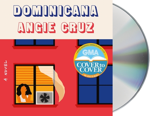 Dominicana: A Novel By Angie Cruz, Coral Peña (Read by) Cover Image