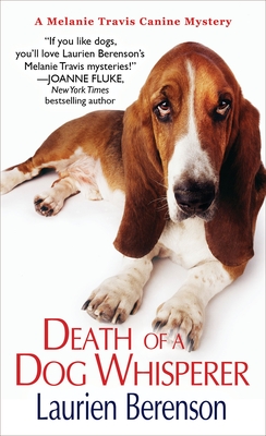 Death of a Dog Whisperer (A Melanie Travis Mystery #17) By Laurien Berenson Cover Image