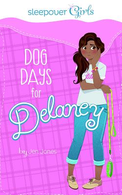 Sleepover Girls: Dog Days for Delaney | Parnassus Books