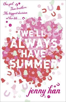 We'll Always Have Summer. Jenny Han Cover