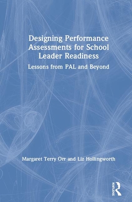 Designing Performance Assessments for School Leader Readiness: Lessons from PAL and Beyond Cover Image