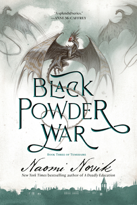 Black Powder War: Book Three of the Temeraire Cover Image