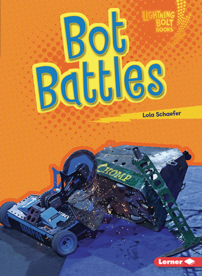 Bot Battles By Lola Schaefer Cover Image