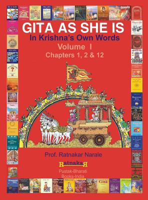 Gita as She Is, in Krishna's Own Words, Book I By Ratnakar Narale Cover Image