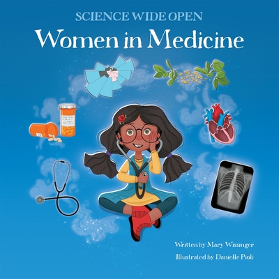 Women in Medicine By Mary Wissinger, Danielle Pioli (Illustrator) Cover Image