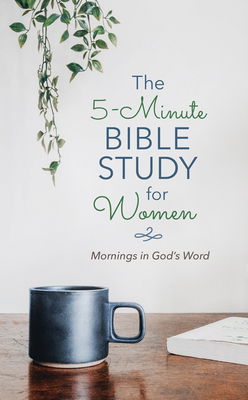 The 5-Minute Bible Study for Women: Mornings in God's Word By Annie Tipton Cover Image