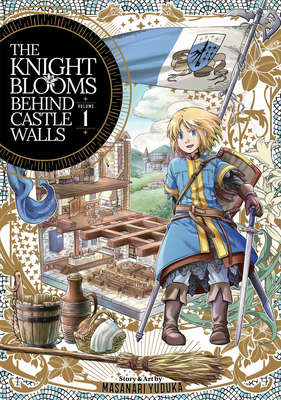 The Knight Blooms Behind Castle Walls Vol. 1 By Masanari Yuduka Cover Image
