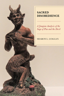 Sacred Disobedience: A Jungian Analysis of the Saga of Pan and the Devil Cover Image