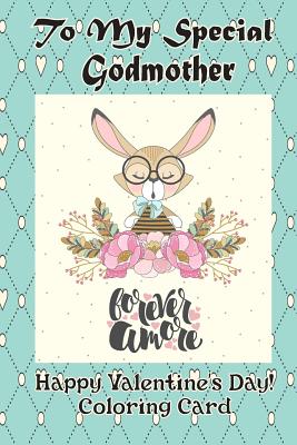 To My Special Godmother: Happy Valentine's Day! Coloring Card Cover Image