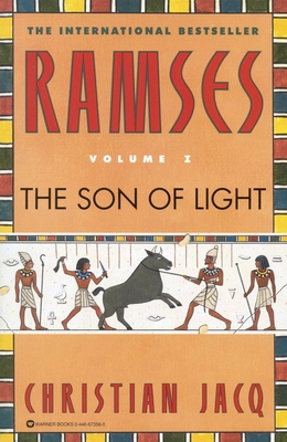 Ramses: The Son of Light - Volume I By Christian Jacq Cover Image