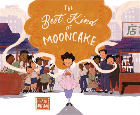 The Best Kind of Mooncake By Pearl AuYeung Cover Image