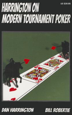 Harrington on Modern Tournament Poker: How to Play No-Limit Hold 'em Multi-Table Tournaments By Dan Harrington, Bill Robertie Cover Image