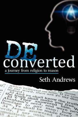 Deconverted: A Journey from Religion to Reason Cover Image