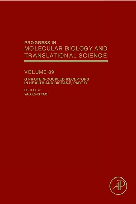 G Protein-Coupled Receptors in Health and Disease, Part B: Volume 89 (Progress in Molecular Biology and Translational Science #89) Cover Image