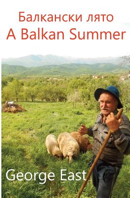 A Balkan Summer (First Impressions #1) By George East Cover Image