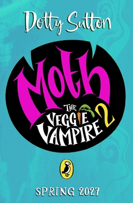 Cover of Moth the Veggie Vampire: High Stakes