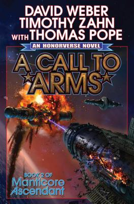 A Call to Arms (Manticore Ascendant #2) By David Weber, Timothy Zahn, Thomas Pope Cover Image