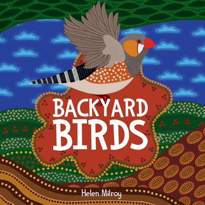 Backyard Birds By Helen Milroy Cover Image